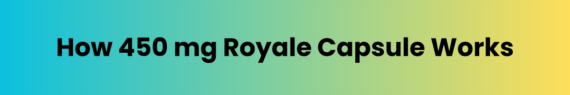 450 mg Royale
