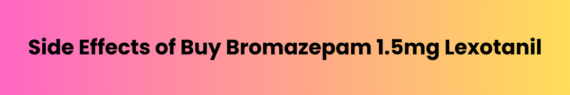 Bromazepam 1.5mg