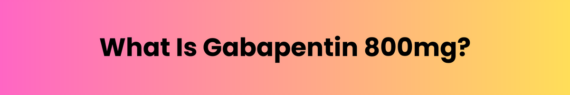 Gabapentin 800mg