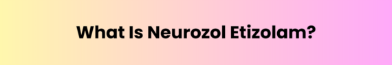 Neurozol Etizolam