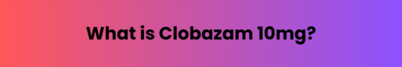 Buy Clobazam BP 10mg