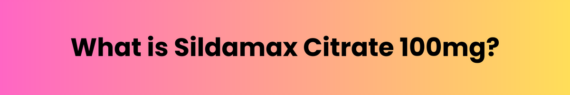 Sildamax Citrate100mg Tablets