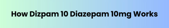 Dizpam-10-Diazepam-10mg